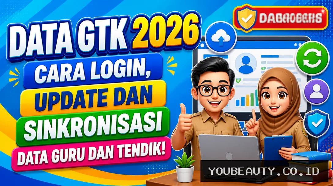 Data GTK 2026, Cara Login, Update dan Sinkronisasi Data Guru dan Tendik!