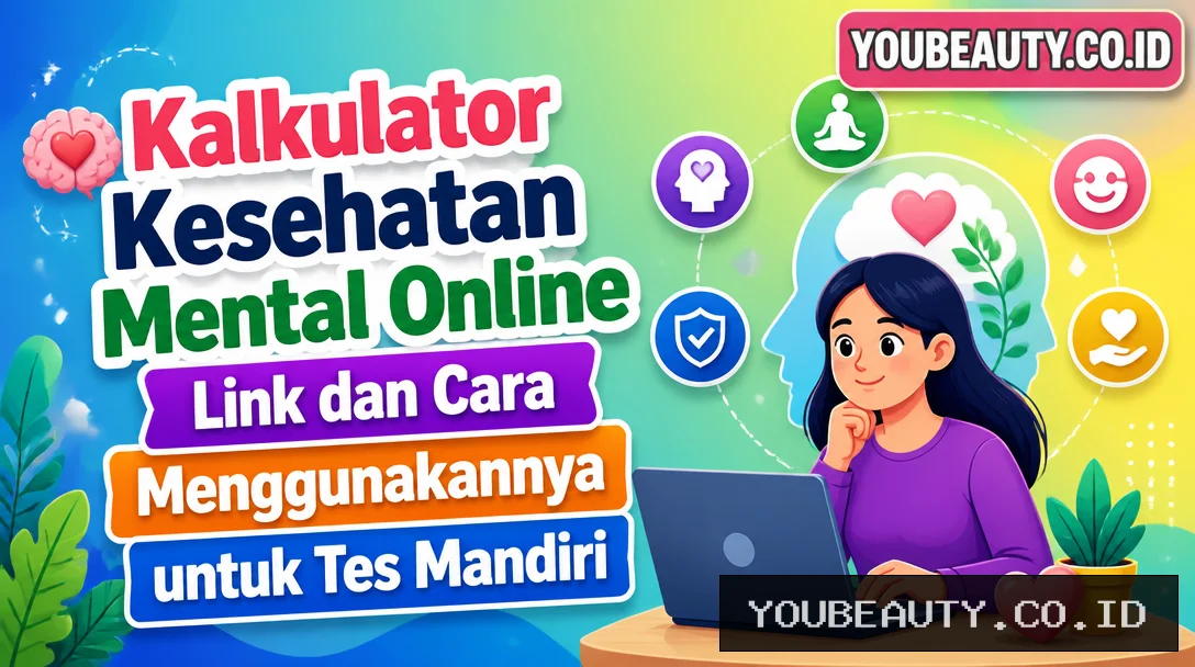 Kalkulator Kesehatan Mental Online, Link dan Cara Menggunakannya untuk Tes Mandiri
